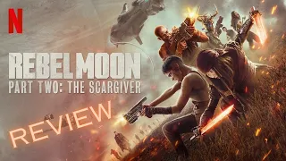 Episode 211: Rebel Moon 2 -Scargiver Review, What a let down