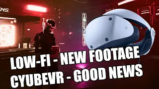 Low-Fi - New Footage | CyubeVR - Very Good News | HappyFunland - Release Date & Much More PSVR2 NEWS