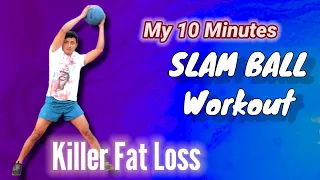 10 Minutes Slam Ball Cardio Workout (For All Fitness Level)| Slam Ball Workout for Fast Weight Loss