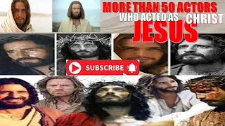 MORE THAN 50 ACTORS WHO ACTED AS JESUS