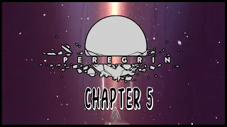 Peregrin - Chapter 5 Complete