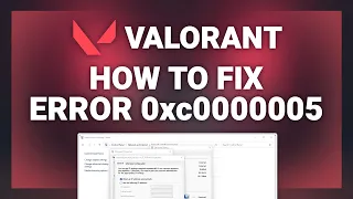 Valorant – How to Fix Error Code 0xc0000005 in Valorant! | Complete 2022 Tutorial