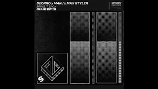 Deorro & MAKJ & Max Styler - Bring It Back (DJ FLAKO Bootleg)