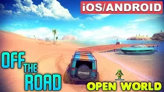 OFF THE ROAD ( OPEN WORLD ) - iOS / ANDROID GAMEPLAY