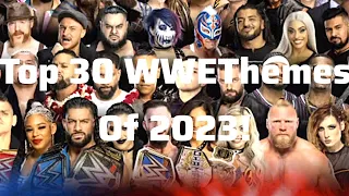 Top 30 WWE Theme Songs of 2023