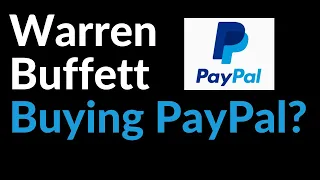 Warren Buffett Buying PayPal?