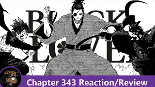 THEY ARE GIVING ME WHAT I WANT!!! Black Clover Chapter 343 Reaction! | 悠