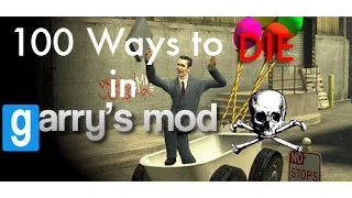 100 Ways to die in Garry's Mod