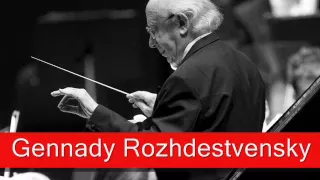 Gennady Rozhdestvensky: Shostakovich - Symphony No. 4 in C minor, Opus 43