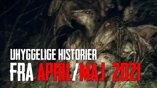 Uhyggelige Historier Fra April / Maj 2021 - Dansk Creepypasta