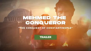 Mehmed the Conqueror || 'Rise of Empires : Ottoman ' "Trailer Edit"