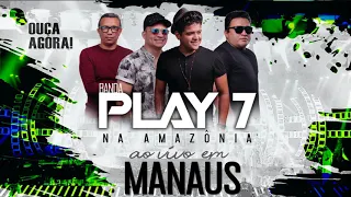 Banda Play 7 Ao vivo em Manaus