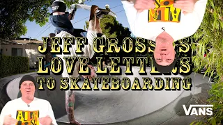 Grosso Forever: Loveletter to Jeff Grosso | SKATE | VANS