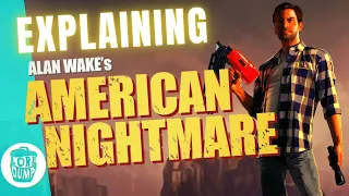 What the hell happened in Alan Wake’s American Nightmare?