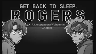 [Creepypasta] Get Back To Sleep, Rogers [CH 1]