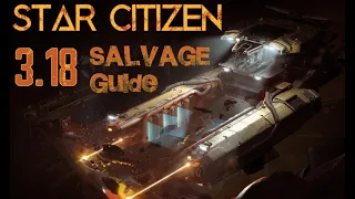 Star Citizen: 3.18 Salvage Guide