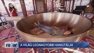 Radar - A világ legnagyobb hangtálja (2022-02-14) - HÍR TV