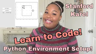 Stanford Karel | Python Environment Setup | Learn to Code Episode 0 by Tiffany Arielle
