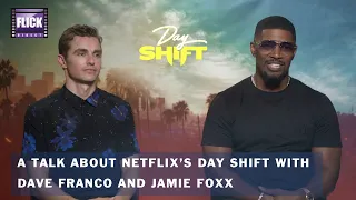 Jamie Foxx and Dave Franco Talk Day Shift | Netflix's Day Shift