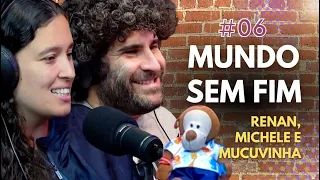 MUNDO SEM FIM | TOCA PODCAST #ep06