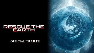 Rescue the Earth - Trailer