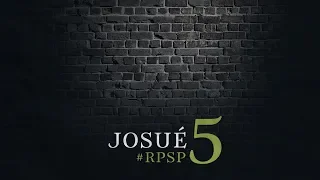 JOSUÉ 05 Resumen Pr. Adolfo Suarez | Reavivados Por Su Palabra