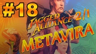 Прохождение Jagged Alliance 2/1 Metavira #18 с комментариями