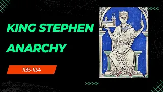 The ANARCHY of the Reign of King Stephen Documentary