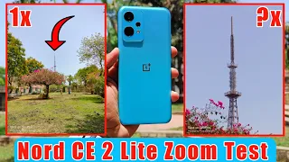 Oneplus Nord CE 2 lite zoom test | nord ce 2 lite zoom test | nord zoom test