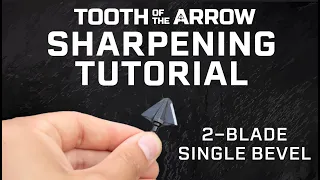 How to Sharpen Tooth of the Arrow Single Bevel Two Blade Broadheads