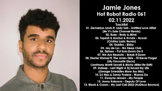 JAMIE JONES (UK) @ Hot Robot Radio 061 02.11.2022