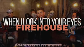 When I Look Into Your Eyes - Firehouse cover