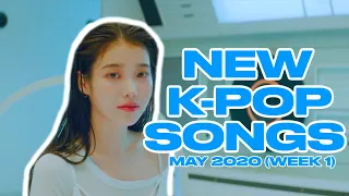 NEW K-POP SONGS | MAY 2020 (WEEK 1)