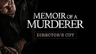 MEMOIR OF A MURDERER - DIRECTOR'S CUT TRAILER