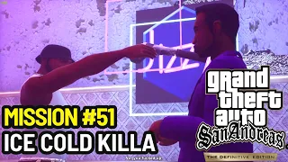 GTA San Andreas Definitive Edition - Mission #51 - Ice Cold Killa with COMMENTARY