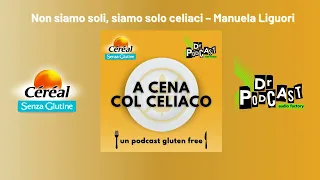 Non siamo soli, siamo solo celiaci – Manuela Liguori