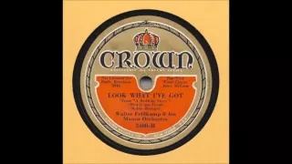 Walter Feldkamp & His Manor Inn Orchestra -  Look What I've Got - 1933