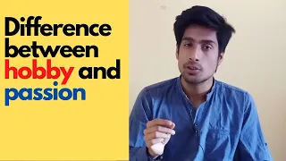 Difference between hobby and passion | Difference between hobby and passion in Hindi