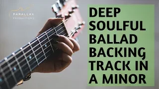 Backing Track for Guitar in A Minor (Deep Soulful Ballad) (2019)