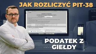 Jak rozliczyć PIT-38 (Podatek Od Zysków Kapitałowych, Podatek Belki) + KALKULATOR