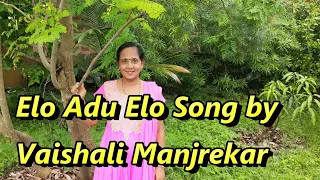 Elo Adu Elo Song by Vaishali Manjrekar