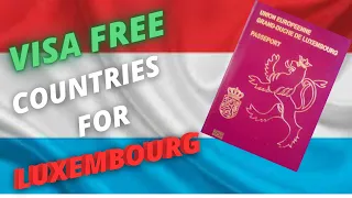✅2023 VisaFree Countries For Luxembourgish Passport Holders✅