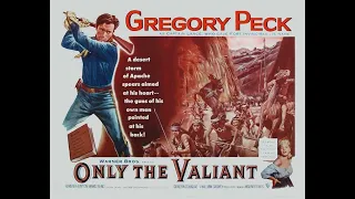 1950s Gregory Peck-ONLY THE VALIANT   GREAT Classic Western