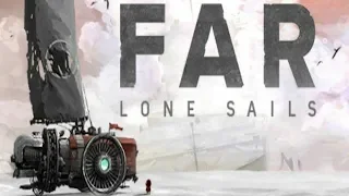 FAR: LONE SAILS Full Playthrough PS4