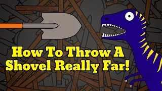 How To Throw A Shovel Really Far!