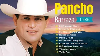 Pancho Barraza ~ MIX de Grandes Éxitos 2024 ~ Música de los 90s ~ Tradiciones Populares de México