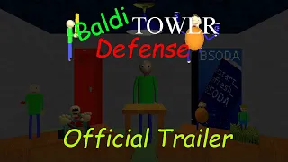 Baldi Tower Defense - Official Trailer