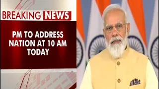 PM Modi To Address Nation At 10 AM Today