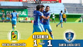 Nueva Concepción 1 vs Santa Lucía Cotz. 1/ RESUMEN Y GOLES/ Jornada 17 Apertura 2021