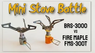 Mini backpacking stoves  -  BRS-3000 vs. the Fire Maple FMS-300T